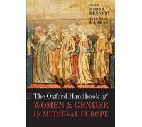 The Oxford Handbook of Women and Gender in Medieval Europe 9780198779384