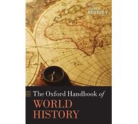 The Oxford Handbook of World History by Jerry H. Bentley (Paperback, 2013)