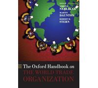 The Oxford Handbook on the World Trade Organization – Oxford Handbooks
