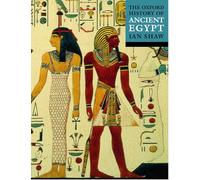 The Oxford History of Ancient Egypt (Oxford Illustrated History)