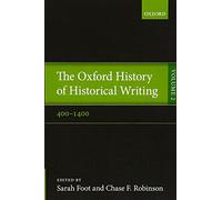 The Oxford History of Historical Writing - 9780198737995