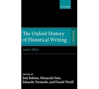 The Oxford History of Historical Writing: Volume 3: 1400--1800: 03