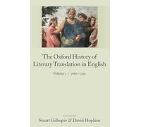 The Oxford History of Literary Translation in English Volume 3: 1660-1790