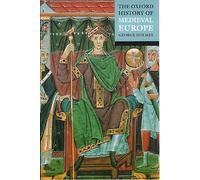 The Oxford History of Medieval Europe