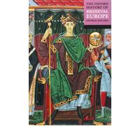 The Oxford History of Medieval Europe the New