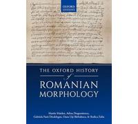 The Oxford History of Romanian Morphology