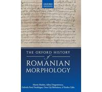 The Oxford History of Romanian Morphology