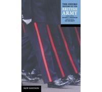 The Oxford History of the British Army - Paperback NEW Chandler, David 2002-05-2