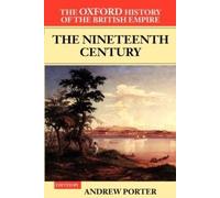 The Oxford History of the British Empire: Volume III: The Nineteenth Century by
