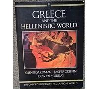 The Oxford History Of The Classical World. Greece And The Hellenistic World: v. 1