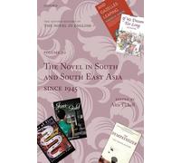 The Oxford History of the Novel in English: Volume 10: The Novel in South and South East Asia since 1945
