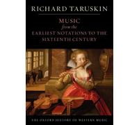 The Oxford History of Western Music: Music from the Earliest Notations to the...