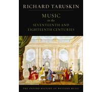 The Oxford History of Western Music: Volume 2: Music In The Seventeenth And Eighteenth Centuries