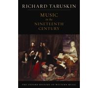 The Oxford History of Western Music: Volume 3: Music in the Nineteenth Century