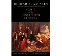 The Oxford History of Western Music: Music in the Nineteenth Century by...