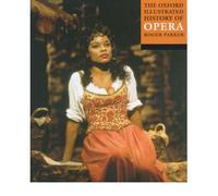 [( The Oxford Illustrated History of Opera )] [by: Roger Parker] [Jun-2001]