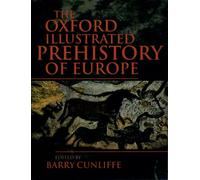 The Oxford Illustrated History of Prehistoric Europe (Paperback)