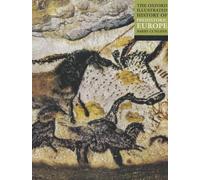 Oxford Illustrated History of Prehistoric Europe, Paperback by Cunliffe, Barr...