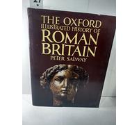 The Oxford Illustrated History of Roman Britain