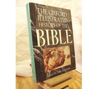 The Oxford Illustrated History of the Bible (Oxford illustrated histories)