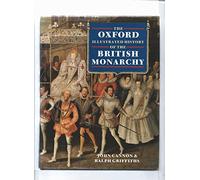 The Oxford Illustrated History of the British Monarchy