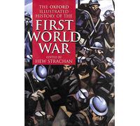 The Oxford Illustrated History of the First World War