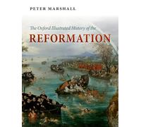 The Oxford Illustrated History of the Reformation – Oxford University Press