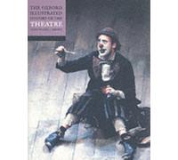 The Oxford Illustrated History of Theatre