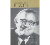 The Oxford India Elwin: Selected Writing (Oxford India Collection)