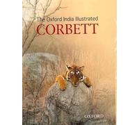 The Oxford India Illustrated Corbett (Oxford India Collection)