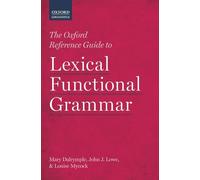 The Oxford Reference Guide to Lexical Functional Grammar