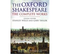 The Oxford Shakespeare: The Complete Works: Written by William Shakespeare, 1998 Edition, (2 Revised ed of compact ed) Publisher: Oxford University Press [Hardcover]