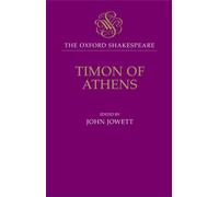The Oxford Shakespeare: Timon of Athens by William Shakespeare (English) Hardcov