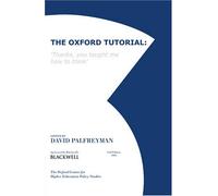 The Oxford Tutorial: Thanks, You Taught Me How to Think