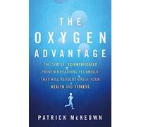 BOOKS4PEOPLE The Oxygen Advantage Book, Patrick Mckeown, Breathing Book, Health And Fitness Book