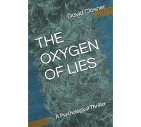 THE OXYGEN OF LIES: A Psychological Thriller