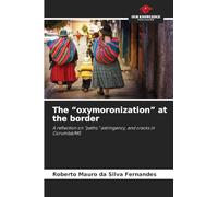 The "oxymoronization" at the border: A reflection on "paths," astringency, and cracks in Corumbá/MS