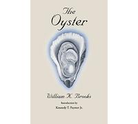 The Oyster: A Popular Summary of a Scientific Study (Maryland Paperback Bookshelf)
