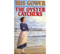 The Oyster Catchers (The Cordwainers: 2): A sweeping, emotional Welsh saga of love and determination...
