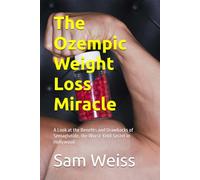 The Ozempic Weight Loss Miracle: A Look at the Benefits and Drawbacks of Semaglutide, the Worst-Kept Secret in Hollywood