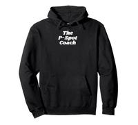 The P-Spot Coach - funny sexy gifts for men and women Pullover Hoodie
