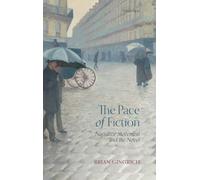The Pace of Fiction: Narrative Movement and the Novel