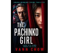 The Pachinko Girl: A Crime Thriller Based In Japan