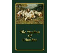 The Pachon of Clumber: Clumber Spaniel