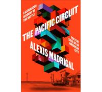 The Pacific Circuit : A Globalized Account of the Battle for the Soul of an American City