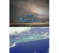 The Pacific - Episode 1: Ancient Mariners