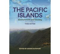 The Pacific Islands : Environment and Society