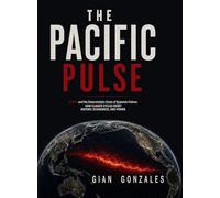 THE PACIFIC PULSE - The pacific ocean and the deterministic chain of systemic failure