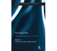 The Pacific War : Aftermaths, Remembrance and Culture