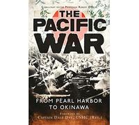 The Pacific War: From Pearl Harbor to Okinawa
